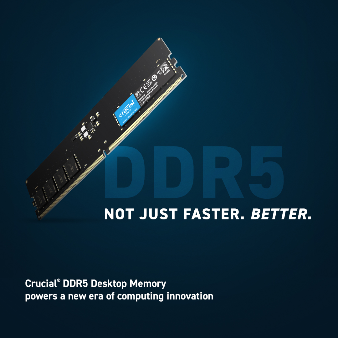 Crucial DDR5 - Not just faster. Better.